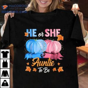Halloween Pumpkin Gender Reveal He Or She Auntie To Be Shirt