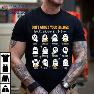 Halloween School Counselor Don T Ghost Your Feeling Teacher Tshirt