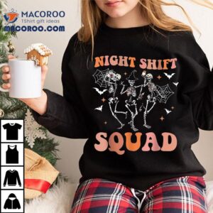 Halloween Skeleton Dancing Nurse Night Squad Shif Tshirt