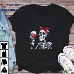 Halloween Skeleton With Red Wine Glass Funny Tshirt
