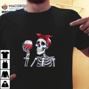 Halloween Skeleton With Red Wine Glass Funny Tshirt