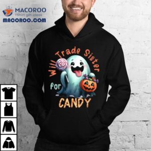 Halloween Will Trade Sister For Candy Ghost Kid Girl Boy Tshirt