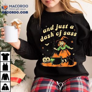 Halloween Witch Toddler And Just A Dash Of Sass Tshirt