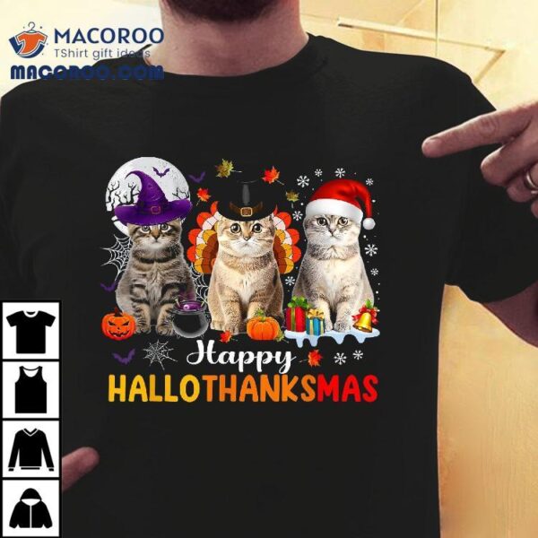 Happy Hallothanksmas Cats Halloween Thanksgiving Christmas Shirt