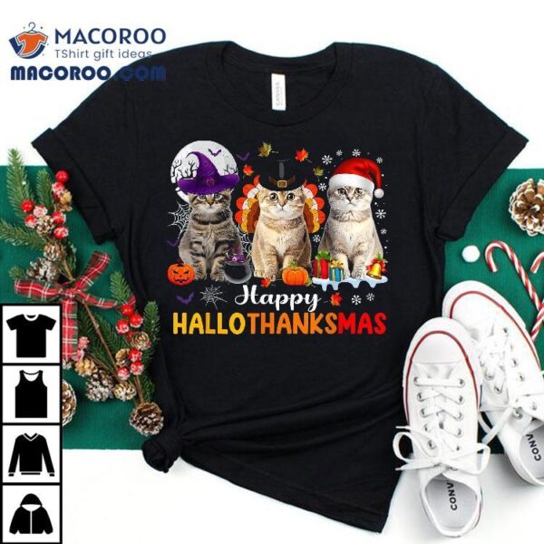 Happy Hallothanksmas Cats Halloween Thanksgiving Christmas Shirt