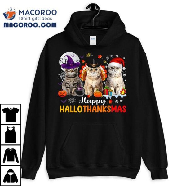 Happy Hallothanksmas Cats Halloween Thanksgiving Christmas Shirt