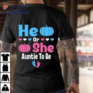 He Or She Auntie To Be Pumpkin Baby Gender Reveal Halloween Shirt