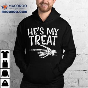 Hes My Treat Skeleton Matching Couple Halloween Costume Hers Tshirt