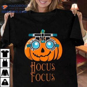 Hocus Focus Optometry Halloween Optometrist Eye Doctor Funny Shirt 3 Hocus Focus Optometry Halloween Optometrist Eye Doctor Funny Tshirt