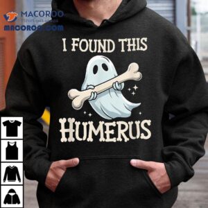 I Found This Humerus Halloween Ghost Bone Humorous Funny Tshirt