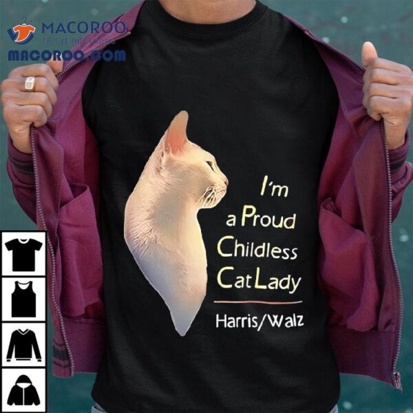 I’m A Proud Childless Cat Lady Harris Walz Shirt