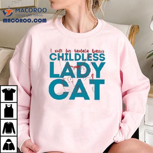 I Vote For Kamala Harris Childless Lady Cat Shirt