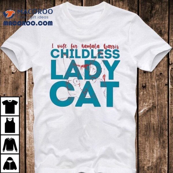 I Vote For Kamala Harris Childless Lady Cat Shirt