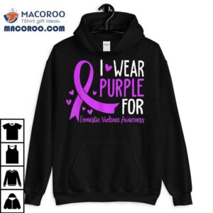 I Wear Purple Domestic Violence Awareness Month Tshirt