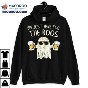Im Just Here For The Boos Funny Gift Halloween Ghost Shirt