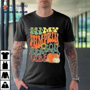 In My Pumpkin Season Vibe Halloween Thanksgiving Harves Tshirt