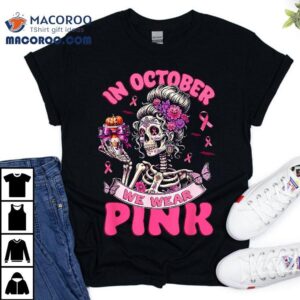 In October We Wear Pink Ghost Witch Breast Cancer Awareness Tshirt