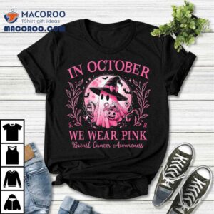In October We Wear Pink Ghost Witch Breast Cancer Halloween Tshirt