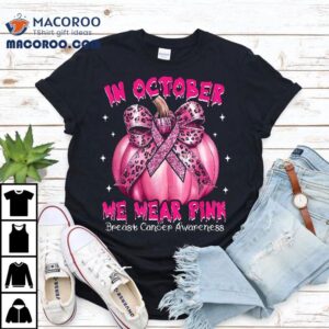 In October We Wear Pink Pumpkin Breast Cancer Awareness Gift Shirt