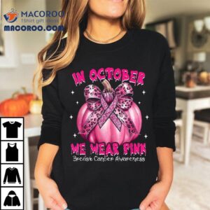 In October We Wear Pink Pumpkin Breast Cancer Awareness Gif Tshirt