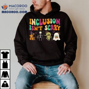 Inclusion Isn T Scary Slp Halloween Groovy Sped Teacher Tshirt