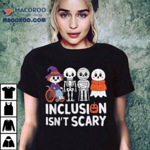 Inclusion Isn T Scary Slp Halloween Sped Teacher Ghost Mummy Tshirt
