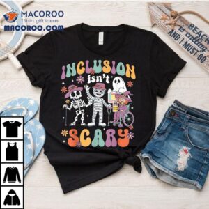 Inclusion Isn T Scary Slp Halloween Sped Teacher Ghost Mummy Tshirt