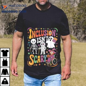 Inclusion Isn’t Too Scary Ghost Slp Halloween Sped Teacher Shirt