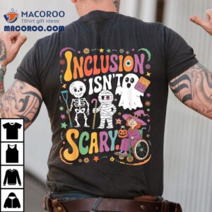 Inclusion Isn T Too Scary Ghost Slp Halloween Sped Teacher Tshirt