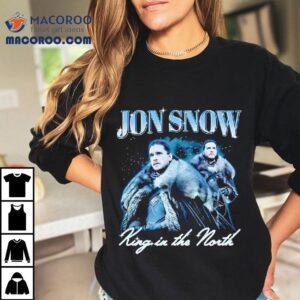 Jon Snow King In The North Tshirt