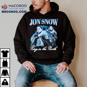 Jon Snow King In The North Tshirt