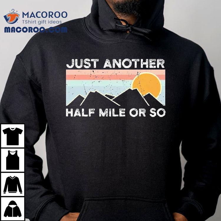 Just Another Half Mile Or So Vintage Shirt Just Another Half Mile Or So Vintage Shirt