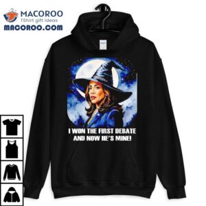 Kamala Harris I Won The First Debate And Now He S Mine Tshirt