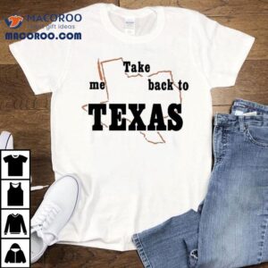 Keshi Me Take Back To Texas Shirt 2 Keshi Me Take Back To Texas Tshirt