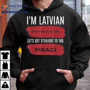 Latvian Pride Latvia Souvenir Piragi Favorite Food Tshirt