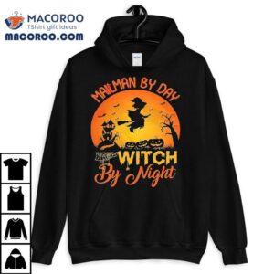 Mailman By Day Witch By Night Halloween Tshirt