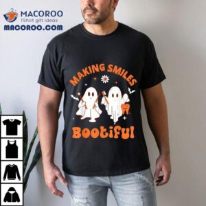 Making Smiles Bootiful Funny Ghost Dentist Halloween Dental Shirt 2 Making Smiles Bootiful Funny Ghost Dentist Halloween Dental Tshirt
