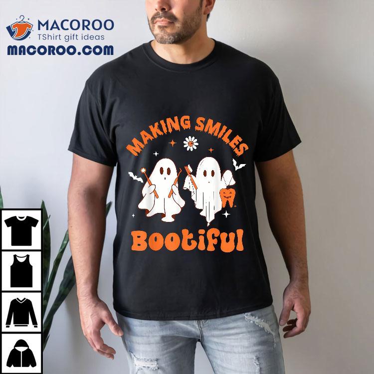 Making Smiles Bootiful Funny Ghost Dentist Halloween Dental Shirt Making Smiles Bootiful Funny Ghost Dentist Halloween Dental Shirt