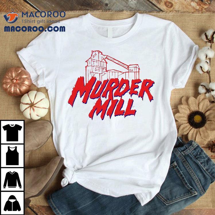 Murder Mill Shirt Murder Mill Shirt