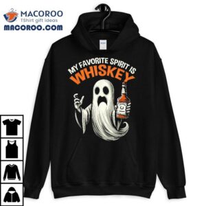 My Favorit Spirit Is Whiskey Funny Halloween Quote Tshirt