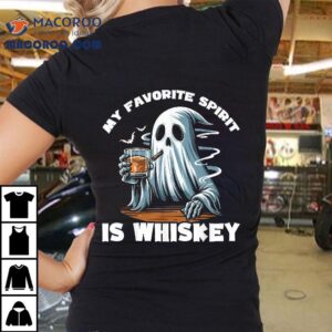 My Favorite Spirit Is Whiskey | Funny Ghost Drinking Shirt