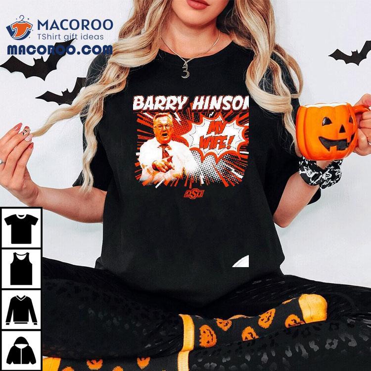My Wife Barry Hinson Oklahoma State Cowboys Ncaa Men’s Basketball Shirt My Wife Barry Hinson Oklahoma State Cowboys Ncaa Men’s Basketball Shirt