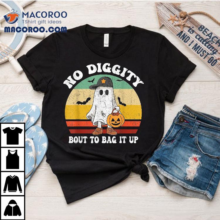 No Diggity Bout To Bag It Up Cute Ghost Halloween Shirt No Diggity Bout To Bag It Up Cute Ghost Halloween Shirt