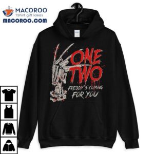 One Two Freddyy S Coming For You Tshirt