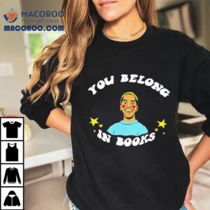 Out Of Print You Belong In Books Tshirt