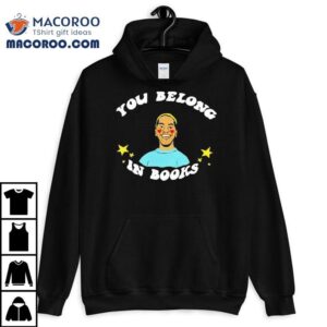 Out Of Print You Belong In Books Tshirt