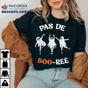 Pas De Boo R Amp Atilde Amp Copy E Ghost Ballet Dancer Halloween Dance Teacher Tshirt