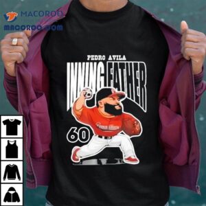Pedro Avila Inning Fater Tshirt