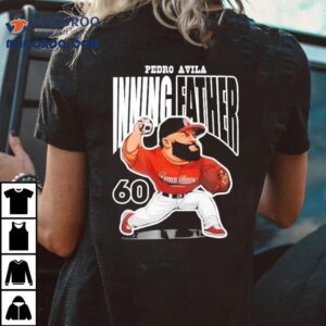 Pedro Avila Inning Fater Tshirt