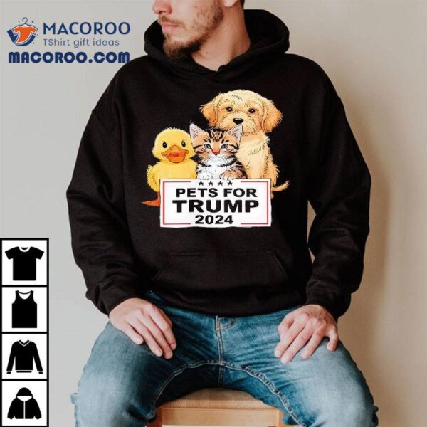 Pets For Trump Duck Cat Dog Donald Trump 2024 Shirt